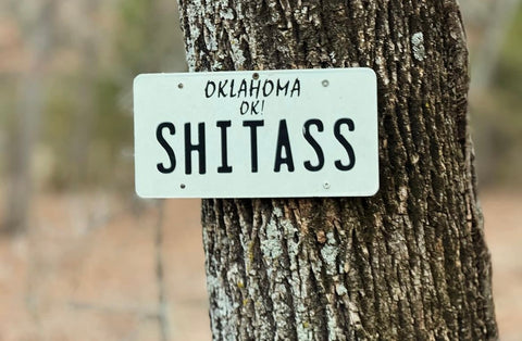 Oklahoma SHITASS License Tag & More