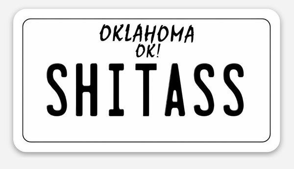 Oklahoma SHITASS License Tag & More