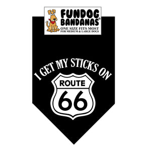 I Get My Sticks on 66 Dog Bandanas