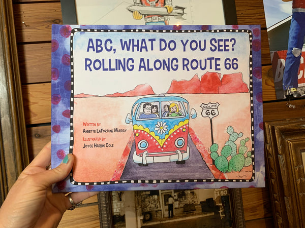 ABC, What Do You See? Rolling Along Route 66 Book